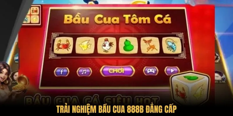 Trải nghiệm bầu cua 28BET đẳng cấp