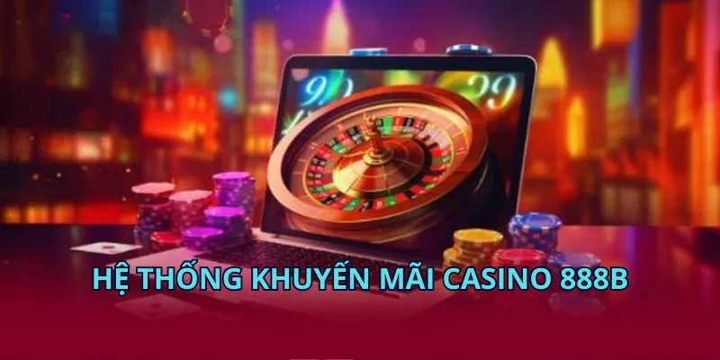 Hệ thống khuyến mãi casino 28BET